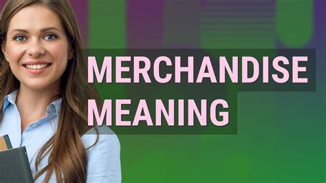 merchandiser meaning in tagalog|Merchandise in Tagalog.